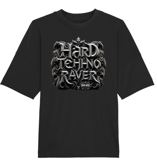 Hard Techno Raver - Organic Oversize Shirt