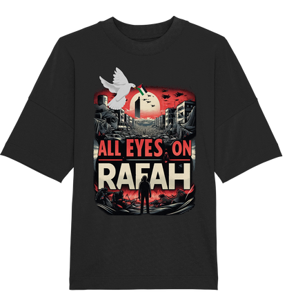 All Eyes on Rafah - Organic Oversized Shirt